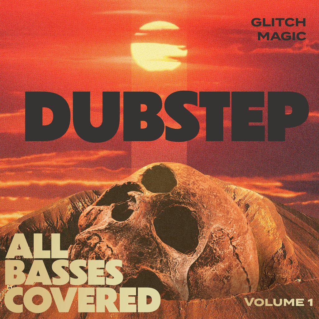 ALL BASSES COVERED - Volume 1: DUBSTEP - Glitch Magic