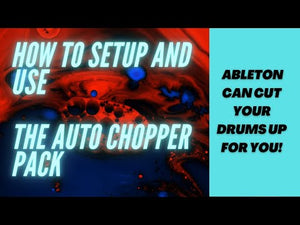 Auto Chopper Pack - Sample Chopping in Ableton, Automatically.